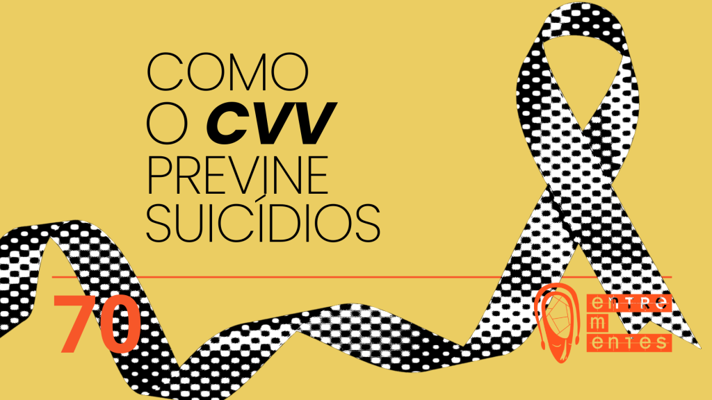 Thumb do episódio 70 do Entrementes sobre como o CVV previne suicídios